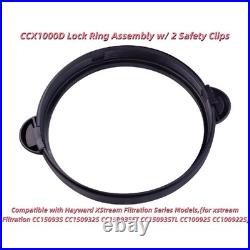 CCX1000D Lock Ring Assembly with 2 Safety Clips For Hayward XStream Filtration